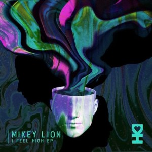 Mikey Lion - I Feel High [DH079]