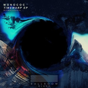Monococ - Timewarp [BLRMBLACK014]