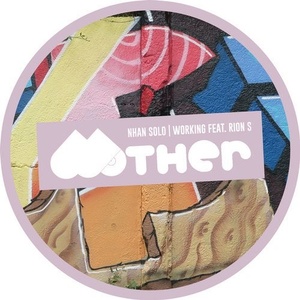 Nhan Solo - Working [MOTHER106]