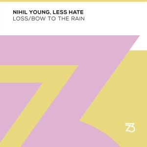 Nihil Young, Less Hate - Loss/Bow To The Rain [ZT16201Z]