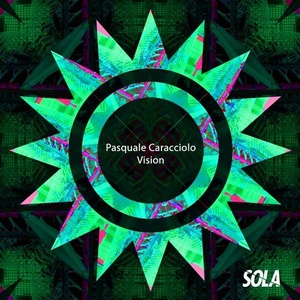 Pasquale Caracciolo - Vision [SOLA104]