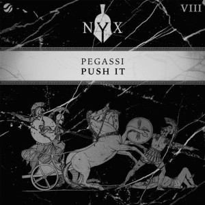 Pegassi - Push It (Extended Mix) [NYX008D]