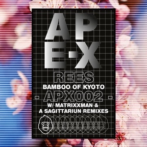 Rees - Bamboo of Kyoto [APX02]