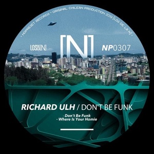 Richard Ulh - Dont Be Funk [NP0307]