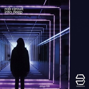 Rob Circuit - Into Deep [DRBGN109]