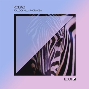 Rodaq - Pollock Hill / Phormosa [LOOTREC026]