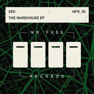 Sek - The Warehouse EP [NFR055]