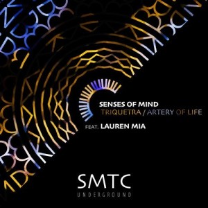 Senses Of Mind, Lauren Mia - Triquetra / Artery Of Life [UNDR006]