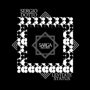 Sergio Dotto - Levitate Status [SR037]