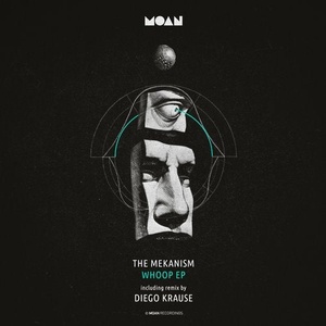 The Mekanism - Whoop EP [MOAN121]