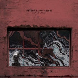 Umut Sezgin, Metebir - Captive Queen [D21]