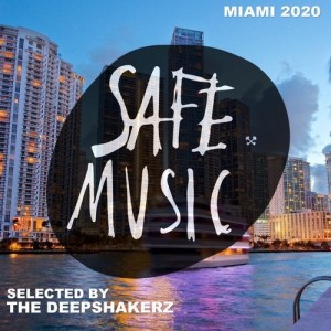 VA - Safe Miami 2020 (Selected By The Deepshakerz) [SAFECOMP017]