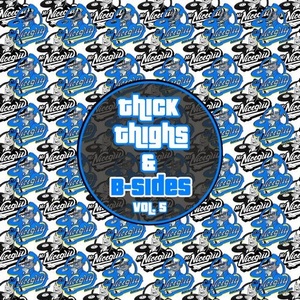 VA - Thick Thighs & B-Sides, Vol. 5 [MNG83]