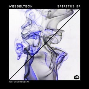 Wesseltech - Spiritus EP [TDG036]