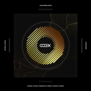 Zakari&Blange - Astral Chain [CODEX059]