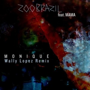 Zoo Brazil - Monique - Wally Lopez Remix [MM13280]