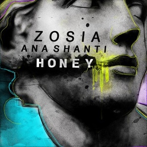 Zosia, Ana Shanti - Honey [GPM568]