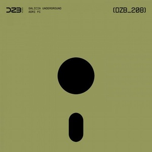 Adri FC - Galicia Underground [DZB208]