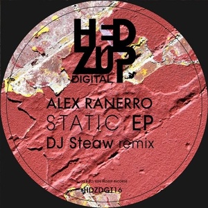 Alex Ranerro - Static EP & DJ Steaw Remix [HDZDGT16]