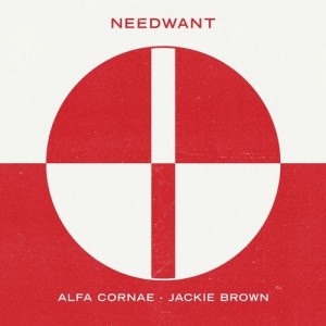Alfa Cornae - Jackie Brown [NEEDW079]