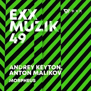 Andrey Keyton, Anton Malikov - Morpheus [EXX049]