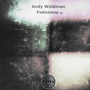Andy Woldman - Fadeaway [VR57]