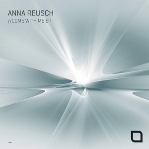 Anna Reusch - Come With Me EP [TR355]
