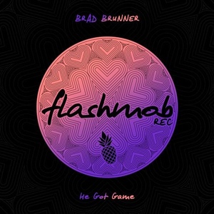 Brad Brunner - He Got Game [FMR149]