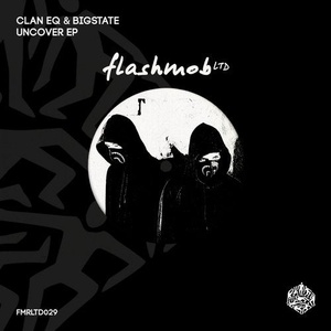 CLAN EQ, Bigstate - Uncover [FMRLTD029]