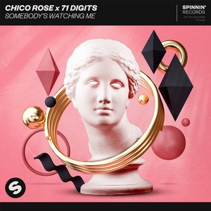 Chico Rose x 71 Digits - Somebody’s Watching Me [SP1891]