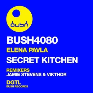 Elena Pavla - Secret Kitchen [BUSH4080]