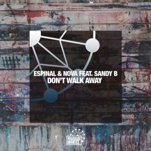 Espinal & Nova, Sandy B - Don't Walk Away [FWR178]