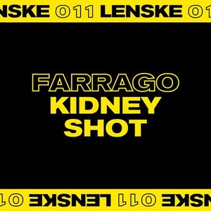 Farrago - Kidney Shot EP [LENSKE011D]