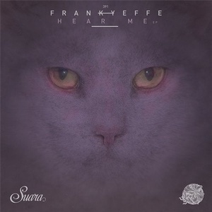 Frankyeffe - Hear Me EP [SUARA391]