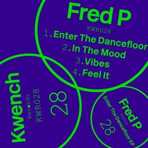 Fred P - Enter the Dancefloor [KWR028]