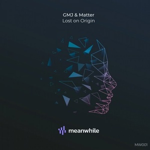 GMJ, Matter - Lost on Origin [MW001]