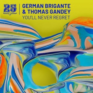 German Brigante & Thomas Gandey - You'll Never Regret [BAR25118]