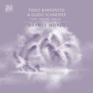 Guido Schneider, Tonio Barrientos, Wayne Childs - Waynes World [PLAC1009]