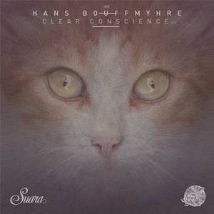Hans Bouffmyhre - Clear Conscience EP [SUARA392]