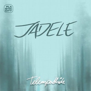 Jadele - Telempathik [PLAC1008]