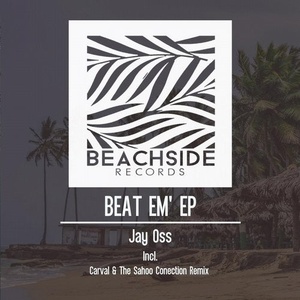 Jay Oss - Beat Em' EP [BS179]