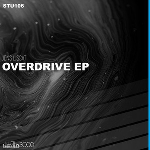 Jens Lissat - Overdrive EP [STU106]