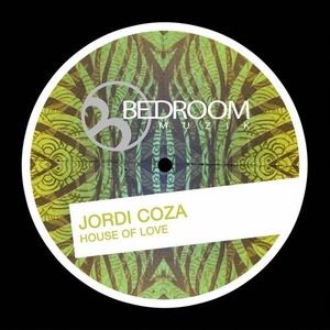 Jordi Coza - House Of Love [BRM276]
