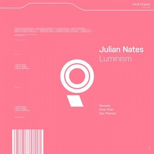 Julian Nates - Luminism [PSI2008]