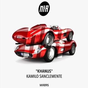 Kamilo Sanclemente - Khanus [MIR095]