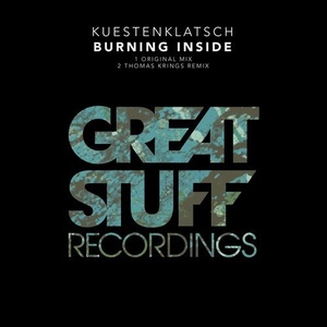 Kuestenklatsch - Burning Inside [GSR387]