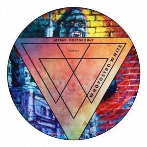 Lotrax - Doctor Dunt [WHW154]