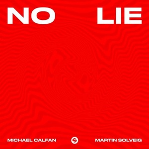 Martin Solveig, Michael Calfan - No Lie [190295233112]