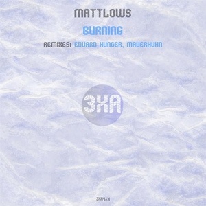 Mattlows - Burning [3XA414]