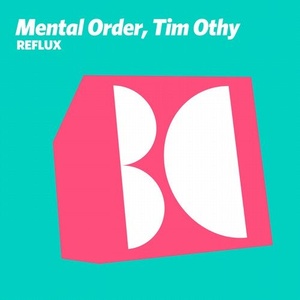 Mental Order, Tim Othy - Reflux [BALKAN0611]